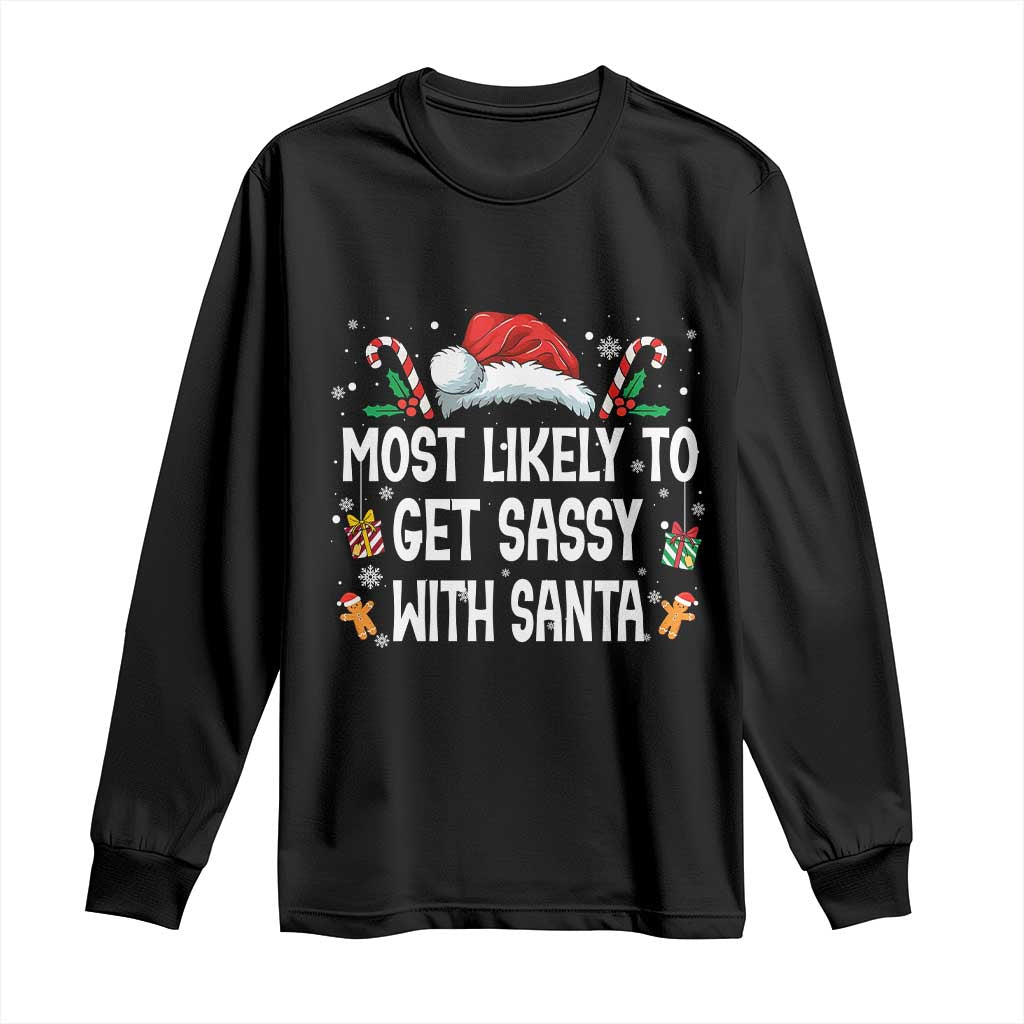 Family Matching Christmas Long Sleeve Shirt Funny Most Likely To Get Sassy With Santa - Wonder Print Shop