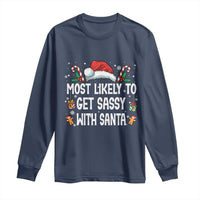 Family Matching Christmas Long Sleeve Shirt Funny Most Likely To Get Sassy With Santa - Wonder Print Shop