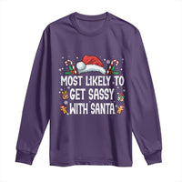 Family Matching Christmas Long Sleeve Shirt Funny Most Likely To Get Sassy With Santa - Wonder Print Shop