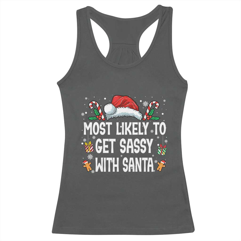 Family Matching Christmas Racerback Tank Top Funny Most Likely To Get Sassy With Santa - Wonder Print Shop