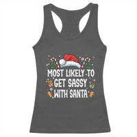 Family Matching Christmas Racerback Tank Top Funny Most Likely To Get Sassy With Santa - Wonder Print Shop