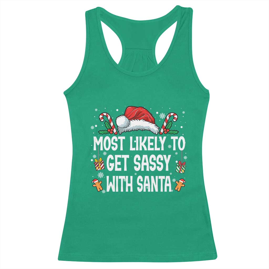 Family Matching Christmas Racerback Tank Top Funny Most Likely To Get Sassy With Santa - Wonder Print Shop