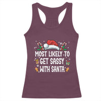 Family Matching Christmas Racerback Tank Top Funny Most Likely To Get Sassy With Santa - Wonder Print Shop