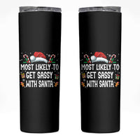 Family Matching Christmas Skinny Tumbler Funny Most Likely To Get Sassy With Santa - Wonder Print Shop