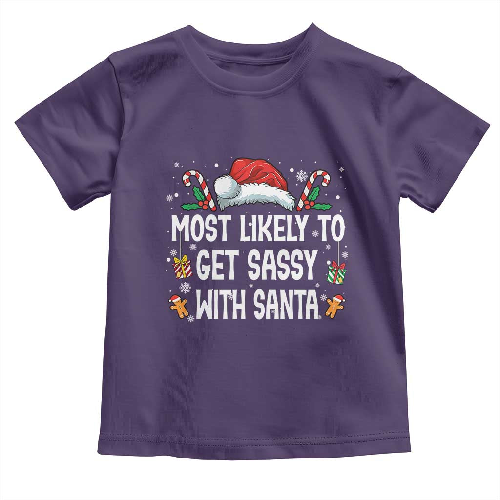 Family Matching Christmas Toddler T Shirt Funny Most Likely To Get Sassy With Santa - Wonder Print Shop