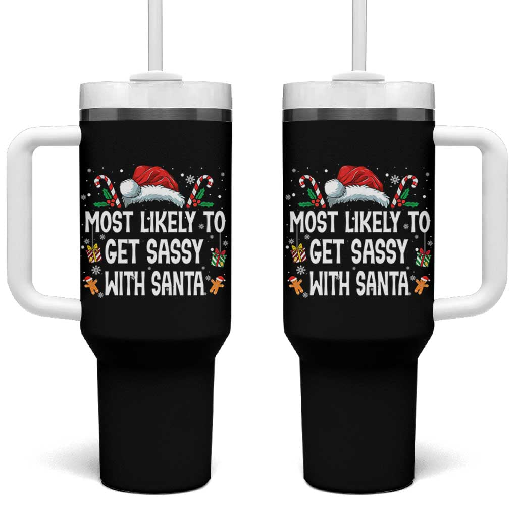 Family Matching Christmas Tumbler With Handle Funny Most Likely To Get Sassy With Santa - Wonder Print Shop