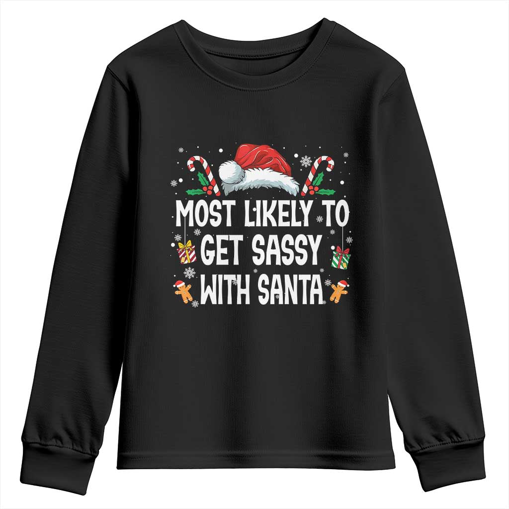 Family Matching Christmas Youth Sweatshirt Funny Most Likely To Get Sassy With Santa - Wonder Print Shop