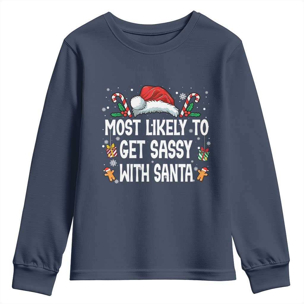 Family Matching Christmas Youth Sweatshirt Funny Most Likely To Get Sassy With Santa - Wonder Print Shop