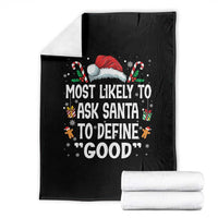 Family Matching Christmas Throw Blanket Most Likely To Ask Santa To Define Good - Wonder Print Shop