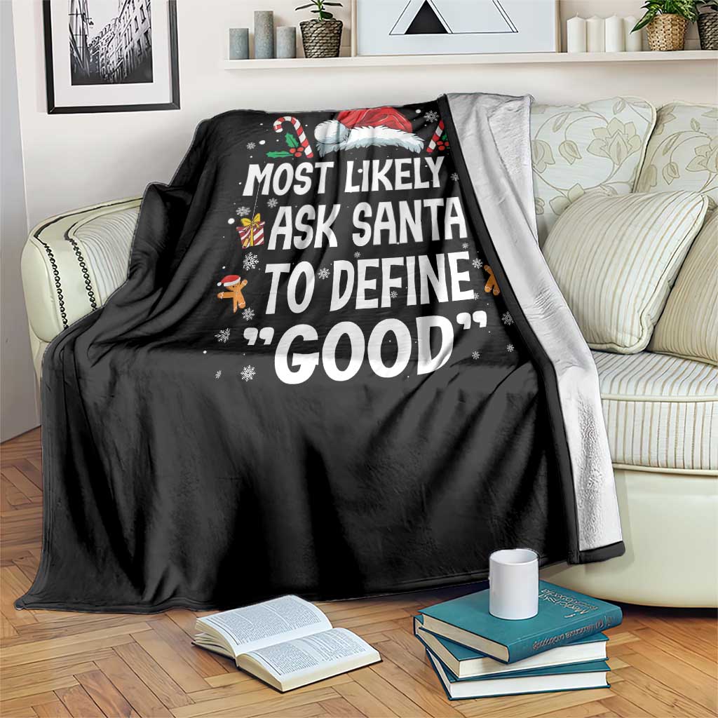 Family Matching Christmas Throw Blanket Most Likely To Ask Santa To Define Good - Wonder Print Shop