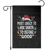 Family Matching Christmas Garden Flag Most Likely To Ask Santa To Define Good - Wonder Print Shop