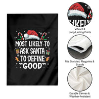 Family Matching Christmas Garden Flag Most Likely To Ask Santa To Define Good - Wonder Print Shop