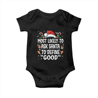 Family Matching Christmas Baby Onesie Most Likely To Ask Santa To Define Good - Wonder Print Shop