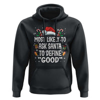 Family Matching Christmas Hoodie Most Likely To Ask Santa To Define Good - Wonder Print Shop