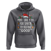 Family Matching Christmas Hoodie Most Likely To Ask Santa To Define Good - Wonder Print Shop