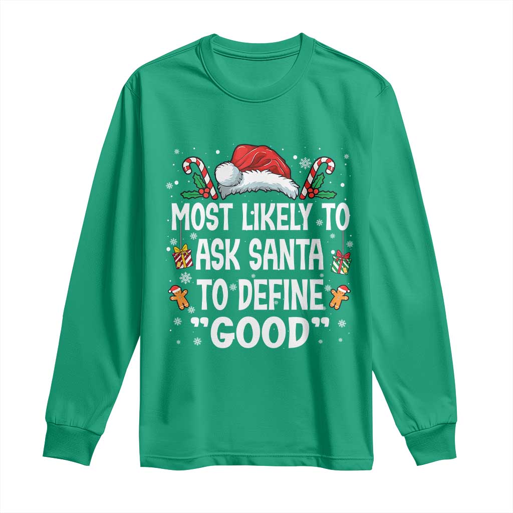 Family Matching Christmas Long Sleeve Shirt Most Likely To Ask Santa To Define Good - Wonder Print Shop