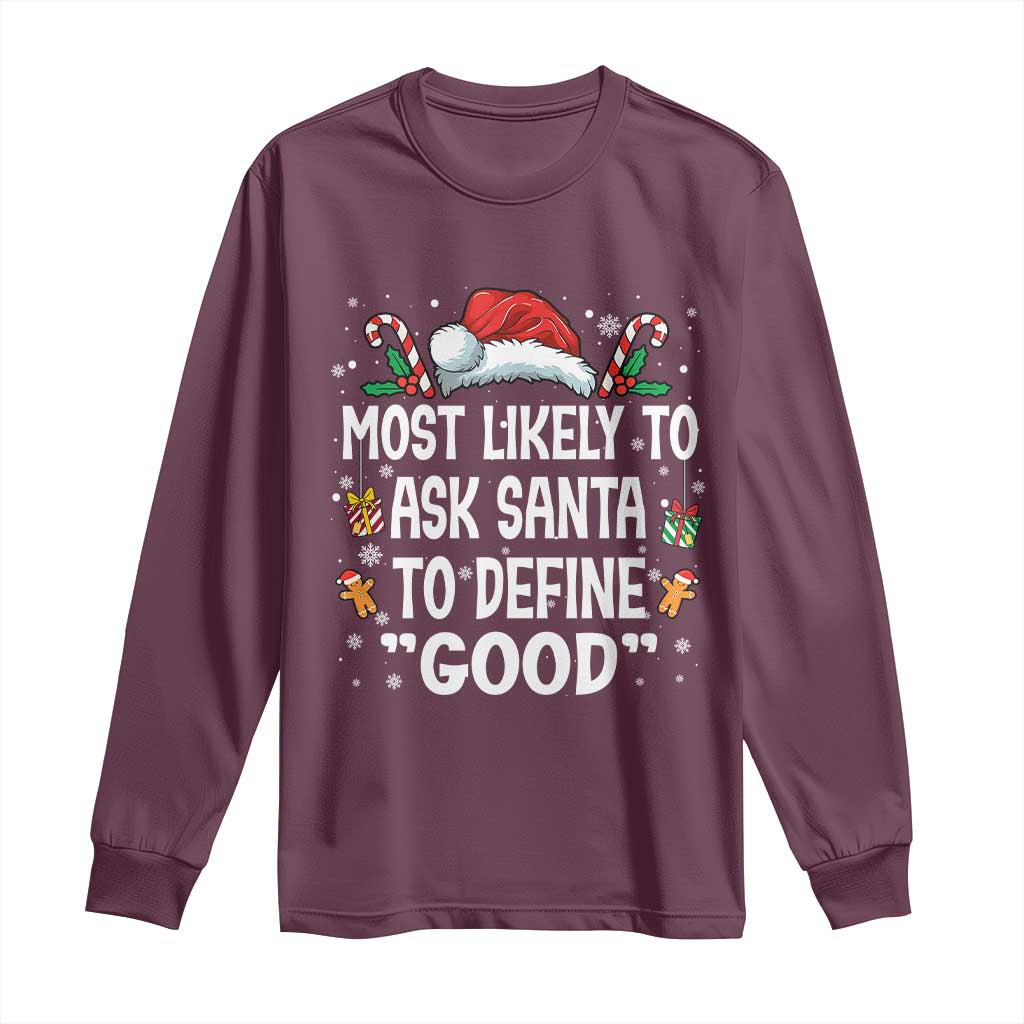Family Matching Christmas Long Sleeve Shirt Most Likely To Ask Santa To Define Good - Wonder Print Shop