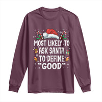 Family Matching Christmas Long Sleeve Shirt Most Likely To Ask Santa To Define Good - Wonder Print Shop