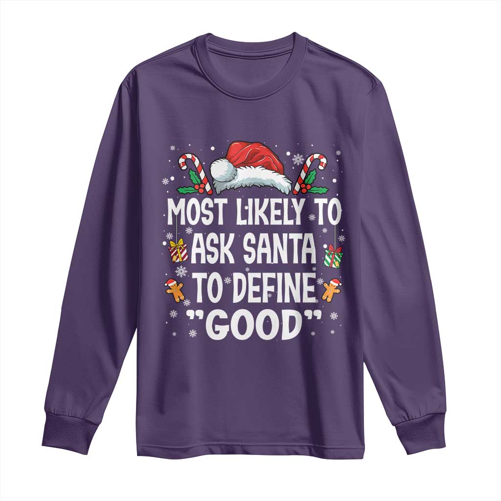Family Matching Christmas Long Sleeve Shirt Most Likely To Ask Santa To Define Good - Wonder Print Shop