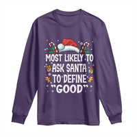 Family Matching Christmas Long Sleeve Shirt Most Likely To Ask Santa To Define Good - Wonder Print Shop