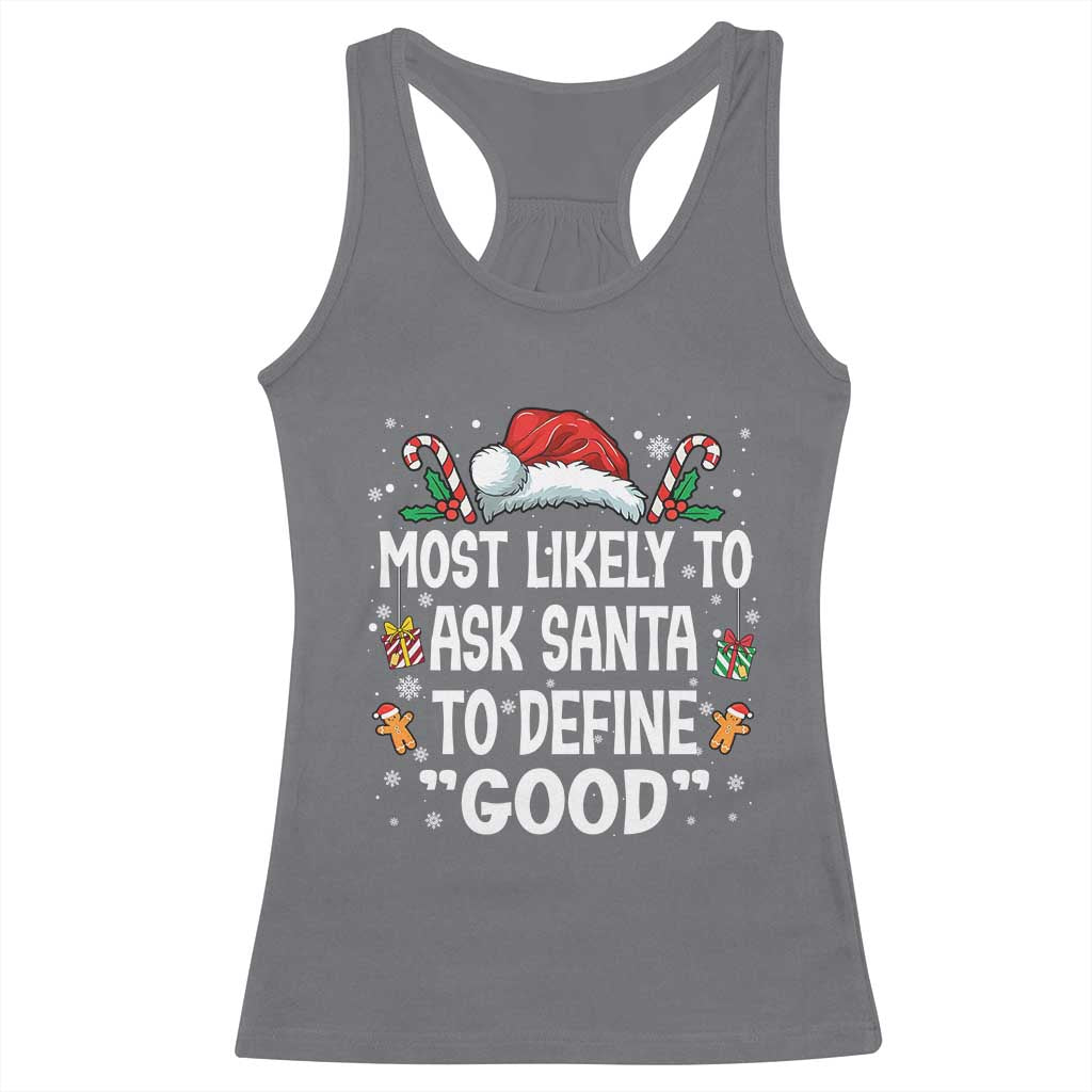 Family Matching Christmas Racerback Tank Top Most Likely To Ask Santa To Define Good - Wonder Print Shop