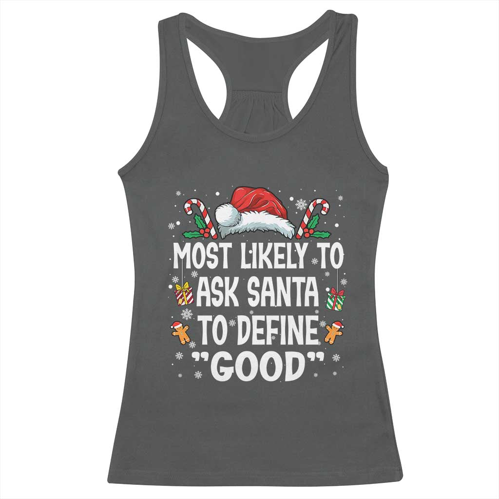 Family Matching Christmas Racerback Tank Top Most Likely To Ask Santa To Define Good - Wonder Print Shop