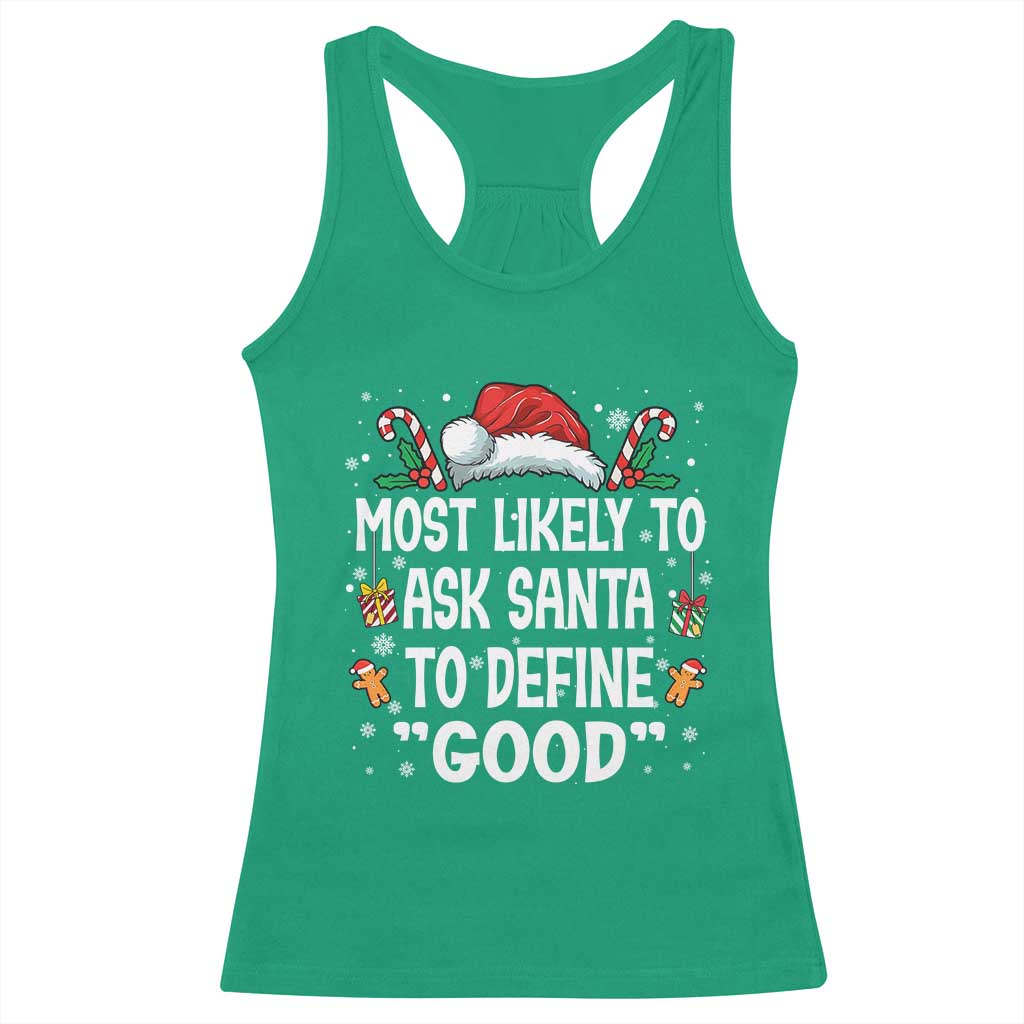 Family Matching Christmas Racerback Tank Top Most Likely To Ask Santa To Define Good - Wonder Print Shop