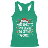 Family Matching Christmas Racerback Tank Top Most Likely To Ask Santa To Define Good - Wonder Print Shop