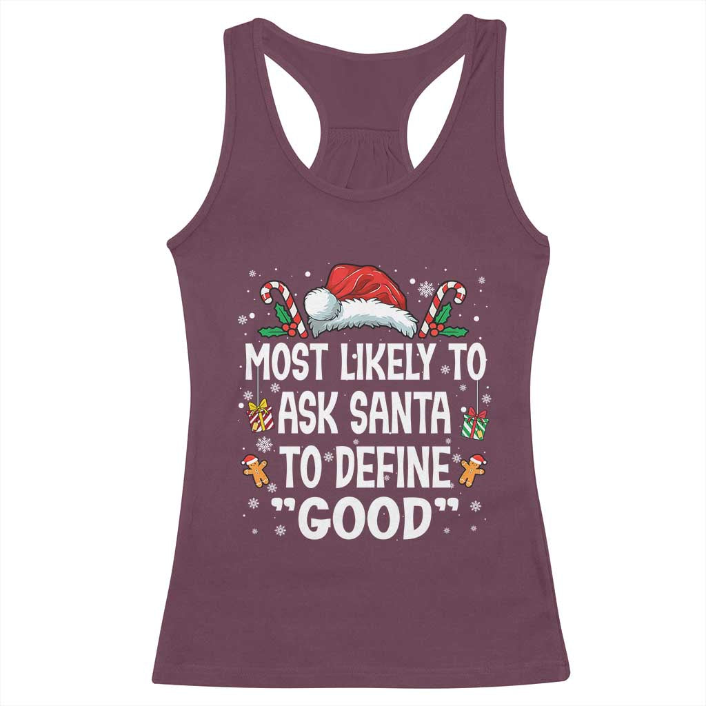Family Matching Christmas Racerback Tank Top Most Likely To Ask Santa To Define Good - Wonder Print Shop