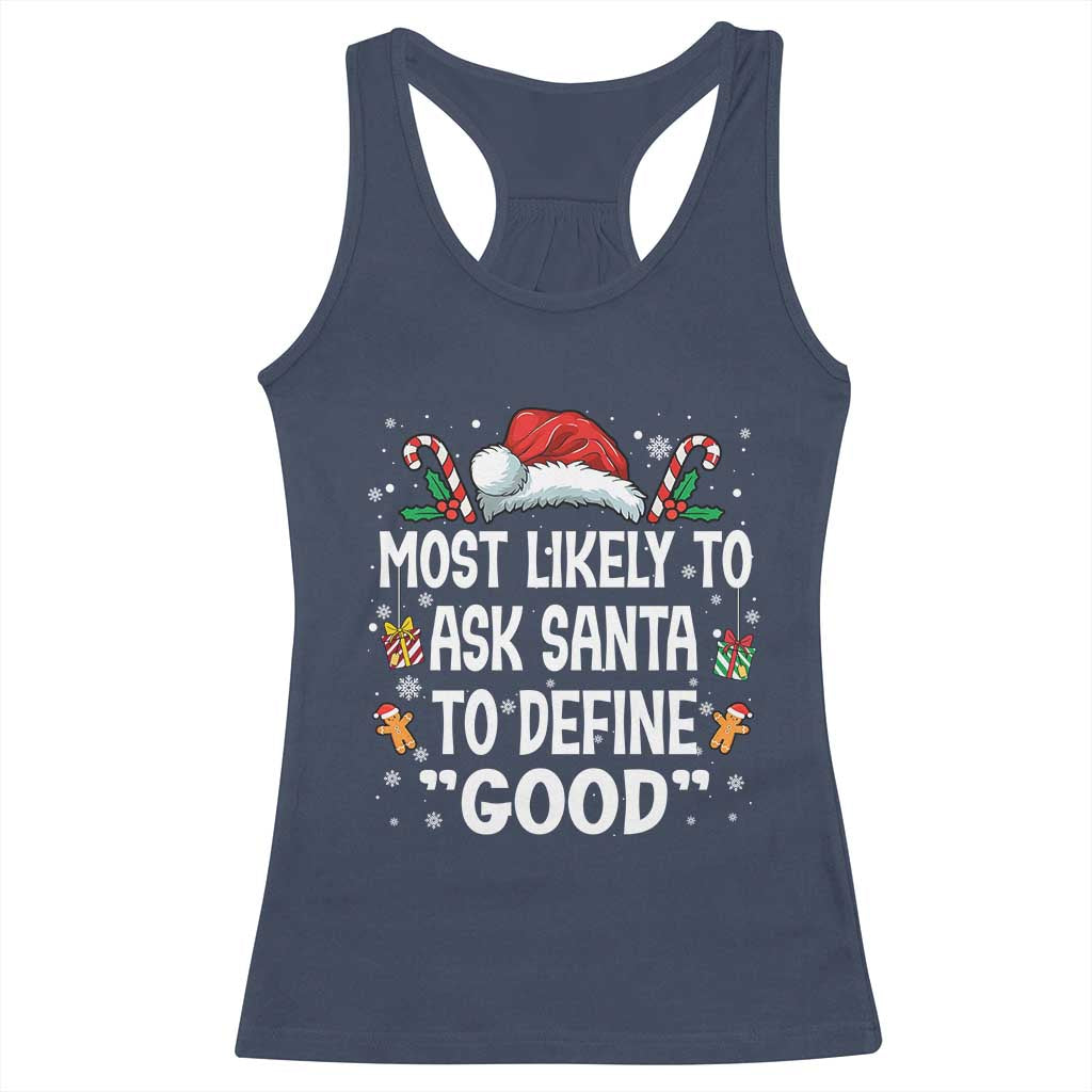 Family Matching Christmas Racerback Tank Top Most Likely To Ask Santa To Define Good - Wonder Print Shop