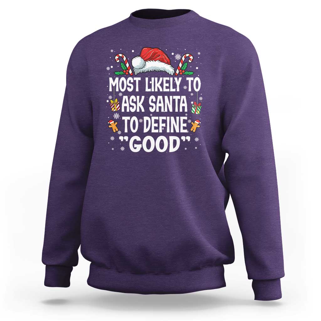 Family Matching Christmas Sweatshirt Most Likely To Ask Santa To Define Good - Wonder Print Shop