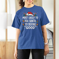 Family Matching Christmas T Shirt For Women Most Likely To Ask Santa To Define Good - Wonder Print Shop