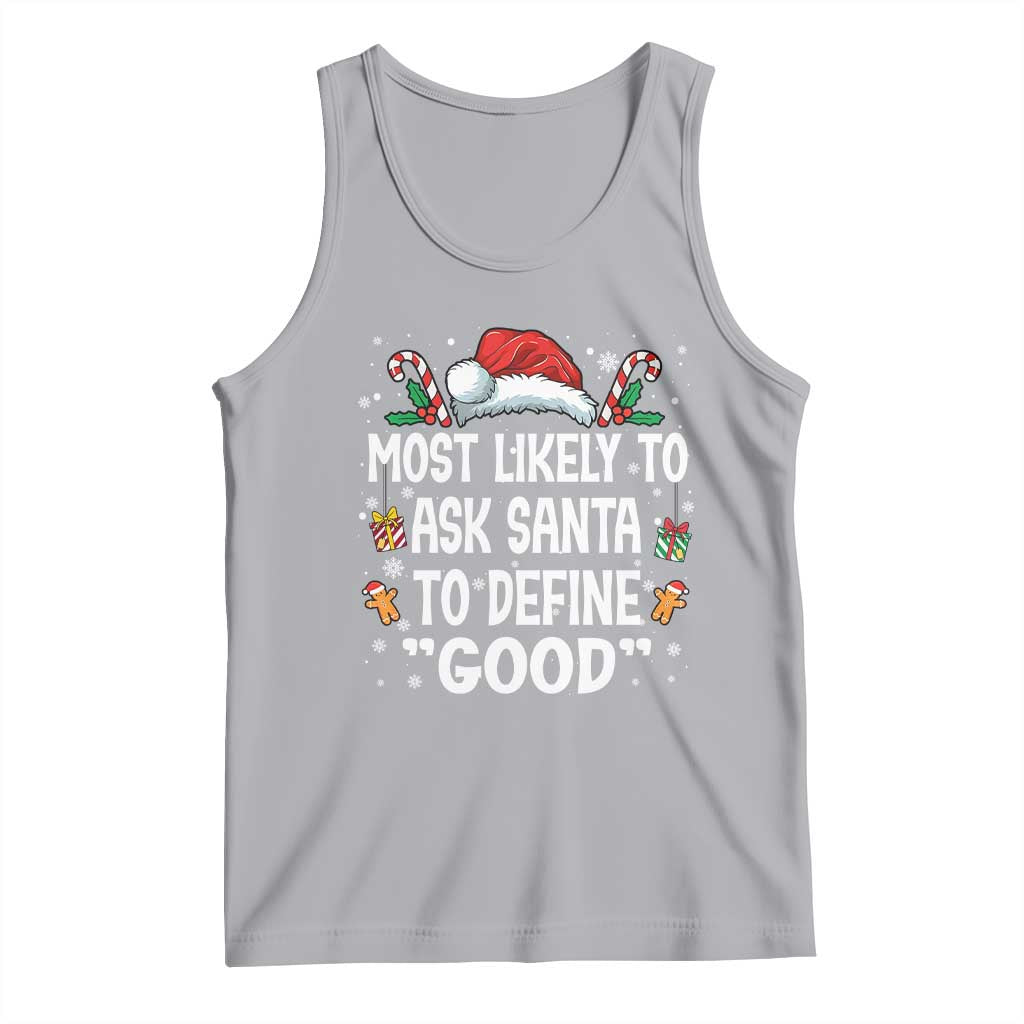 Family Matching Christmas Tank Top Most Likely To Ask Santa To Define Good - Wonder Print Shop
