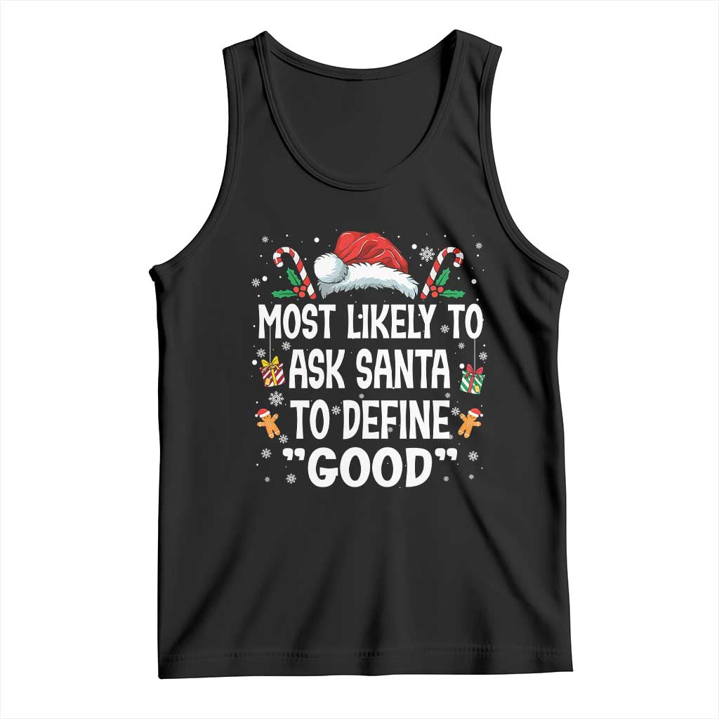 Family Matching Christmas Tank Top Most Likely To Ask Santa To Define Good - Wonder Print Shop