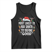Family Matching Christmas Tank Top Most Likely To Ask Santa To Define Good - Wonder Print Shop