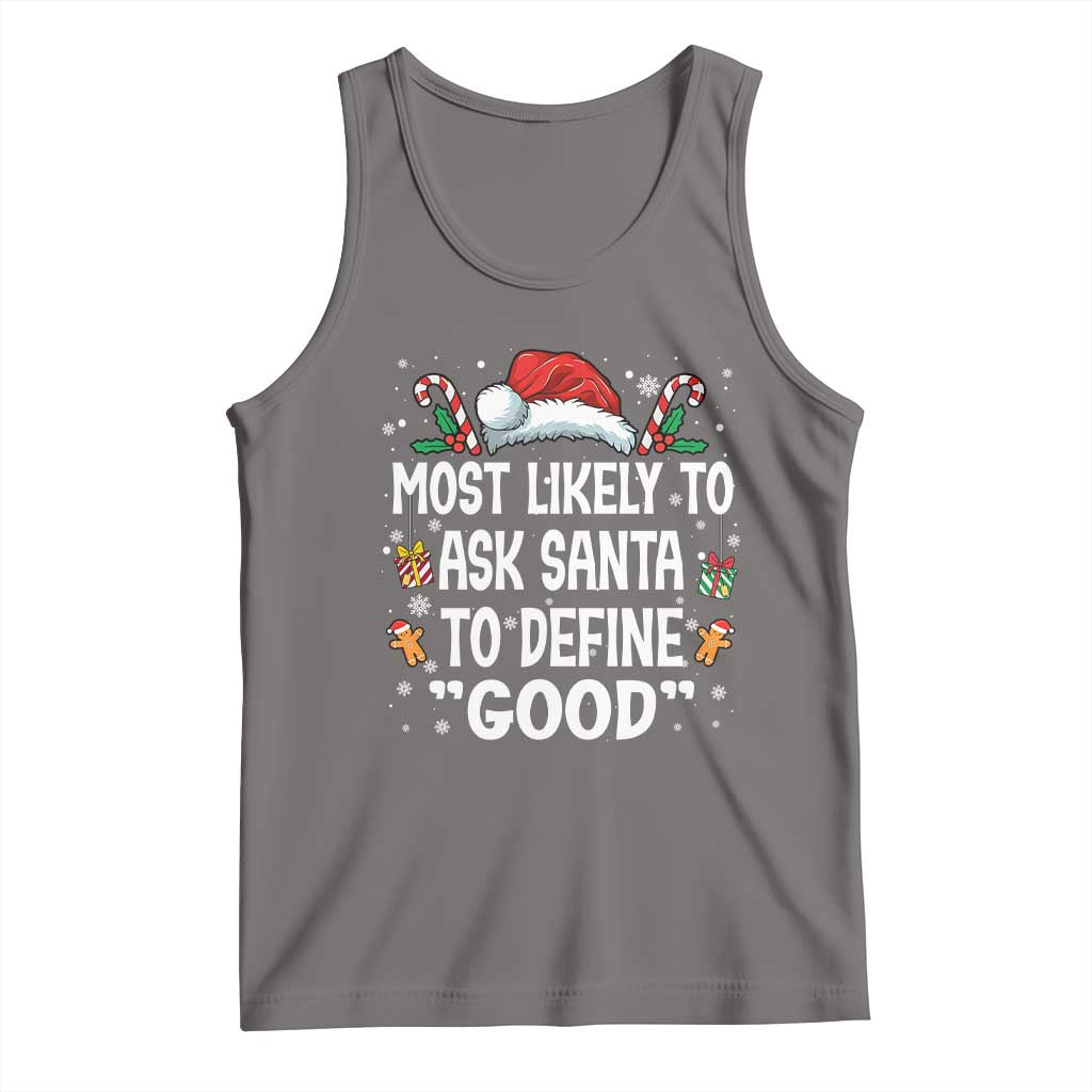 Family Matching Christmas Tank Top Most Likely To Ask Santa To Define Good - Wonder Print Shop