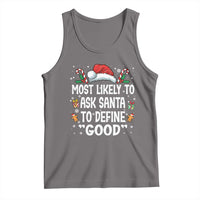 Family Matching Christmas Tank Top Most Likely To Ask Santa To Define Good - Wonder Print Shop