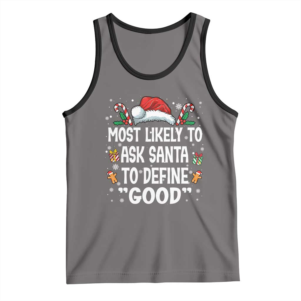 Family Matching Christmas Tank Top Most Likely To Ask Santa To Define Good - Wonder Print Shop