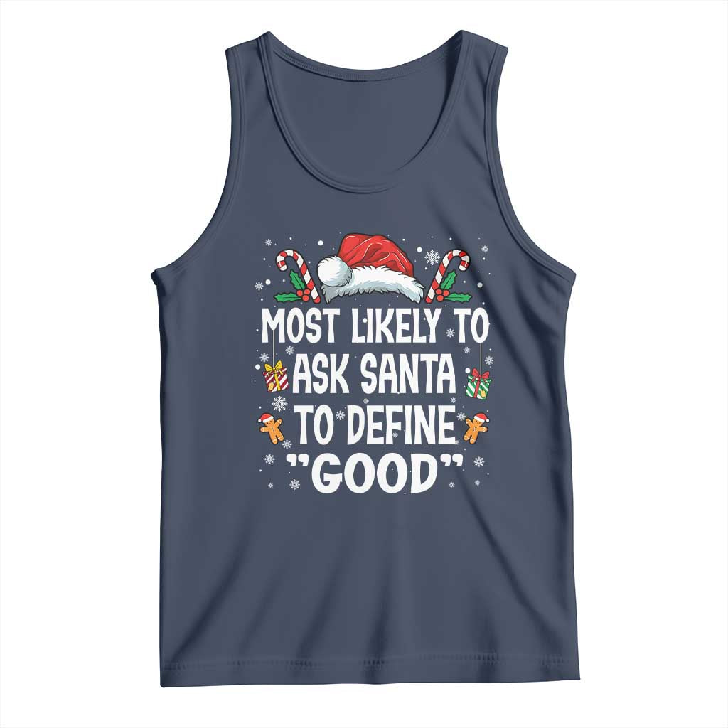 Family Matching Christmas Tank Top Most Likely To Ask Santa To Define Good - Wonder Print Shop