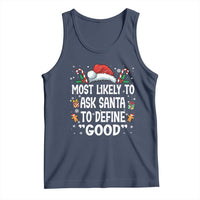 Family Matching Christmas Tank Top Most Likely To Ask Santa To Define Good - Wonder Print Shop