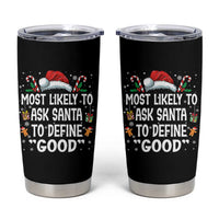 Family Matching Christmas Tumbler Cup Most Likely To Ask Santa To Define Good - Wonder Print Shop