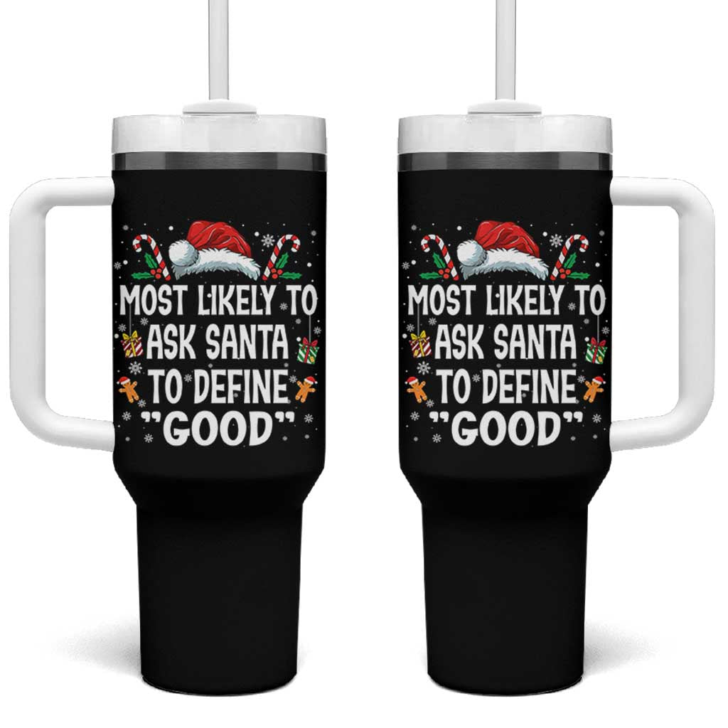 Family Matching Christmas Tumbler With Handle Most Likely To Ask Santa To Define Good - Wonder Print Shop