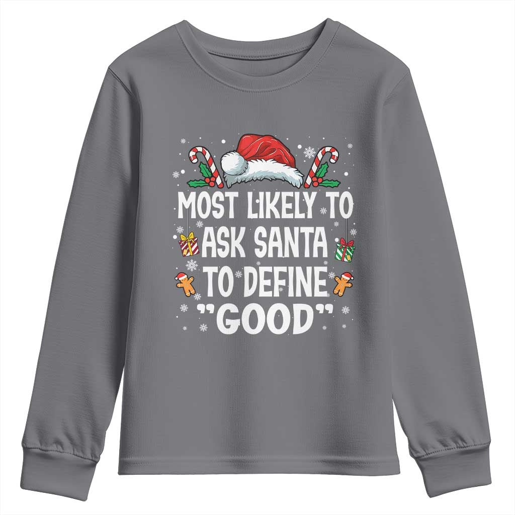 Family Matching Christmas Youth Sweatshirt Most Likely To Ask Santa To Define Good - Wonder Print Shop