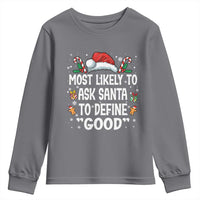 Family Matching Christmas Youth Sweatshirt Most Likely To Ask Santa To Define Good - Wonder Print Shop