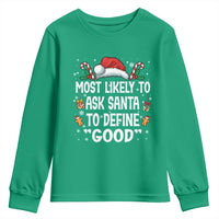 Family Matching Christmas Youth Sweatshirt Most Likely To Ask Santa To Define Good - Wonder Print Shop