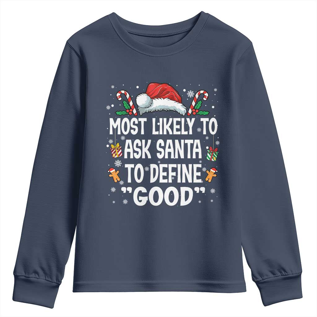 Family Matching Christmas Youth Sweatshirt Most Likely To Ask Santa To Define Good - Wonder Print Shop