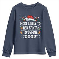 Family Matching Christmas Youth Sweatshirt Most Likely To Ask Santa To Define Good - Wonder Print Shop