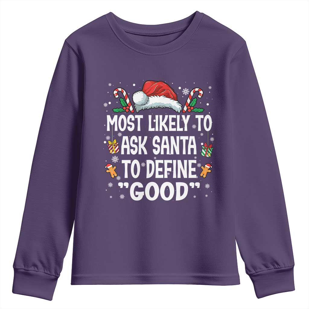 Family Matching Christmas Youth Sweatshirt Most Likely To Ask Santa To Define Good - Wonder Print Shop