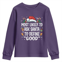 Family Matching Christmas Youth Sweatshirt Most Likely To Ask Santa To Define Good - Wonder Print Shop