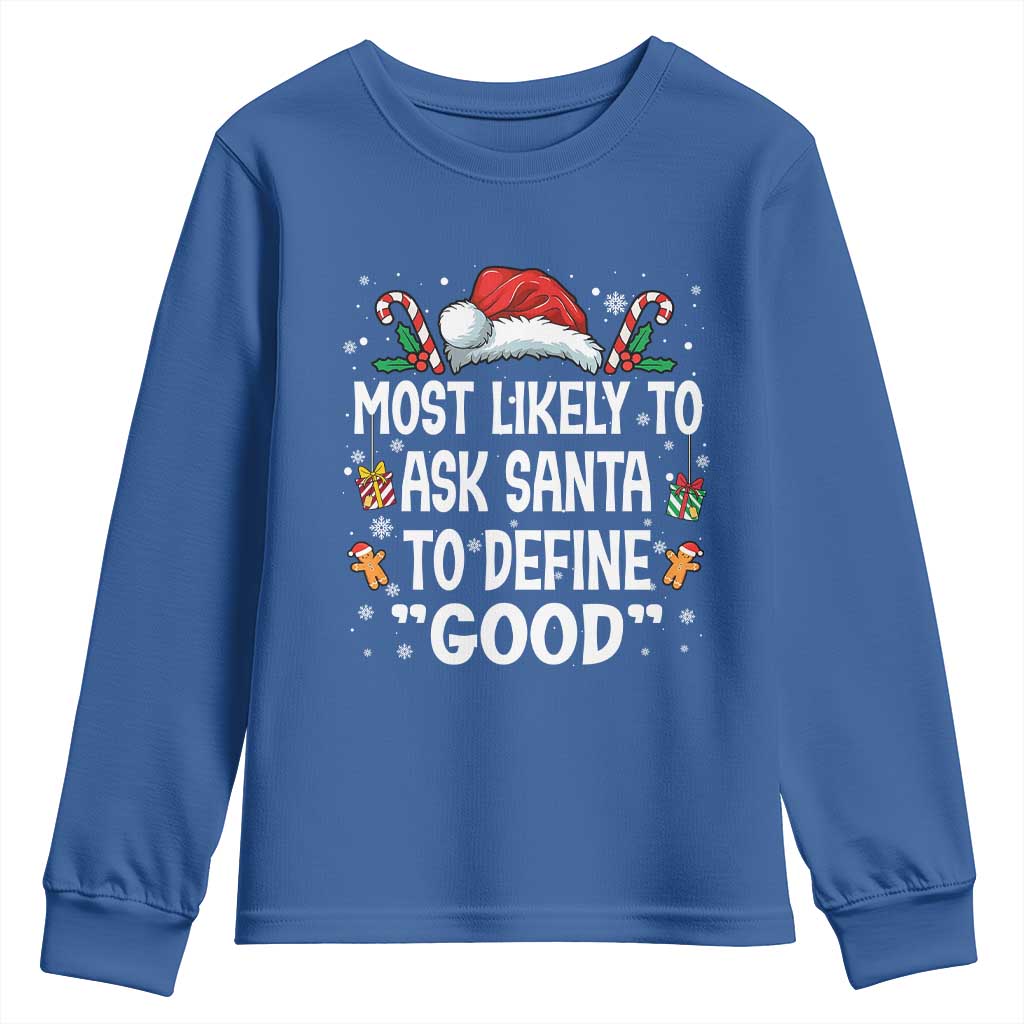 Family Matching Christmas Youth Sweatshirt Most Likely To Ask Santa To Define Good - Wonder Print Shop